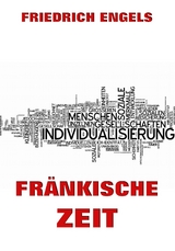 Fr&auml;nkische Zeit - Friedrich Engels