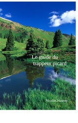 Le guide du trappeur picard - Nicolas Haussy