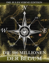 Die f&uuml;nfhundert Millionen der Begum - Jules Verne