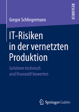 IT-Risiken in der vernetzten Produktion - Gregor Schlingermann