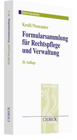 Formularsammlung f&uuml;r Rechtspflege und Verwaltung - Werner B&ouml;hme, Dieter Fleck, Ludwig Kroi&szlig;, Irene Neurauter