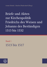 Briefe und Akten zur Kirchenpolitik Friedrichs des Weisen und Johanns... - 