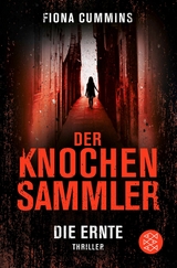Der Knochensammler - Die Ernte - Fiona Cummins