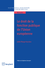Le droit de la fonction publique de l'Union européenne - Joëlle Pilorge-Vrancken