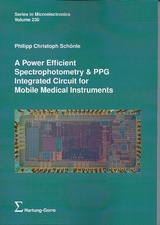A Power Efficient Spectrophotometry & PPG Integrated Circuit for Mobile Medical Instruments - Philipp Christoph Sch&ouml;nle
