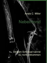 Nebelmond - Anais C. Miller