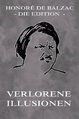 Verlorene Illusionen - Honor&eacute; de Balzac