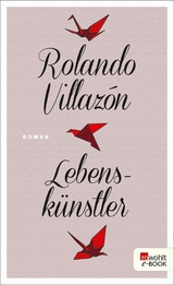 Lebensk&uuml;nstler - Rolando Villaz&oacute;n