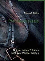 Pferdeschicksale - Anais C. Miller