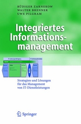Integriertes Informationsmanagement - Rüdiger Zarnekow, Walter Brenner, Uwe Pilgram