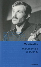 Warum syt dir so truurig? -  Mani Matter