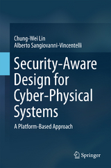 Security-Aware Design for Cyber-Physical Systems - Chung-Wei Lin, Alberto Sangiovanni-Vincentelli