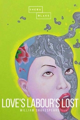 Love's Labour's Lost - William Shakespeare, Sheba Blake