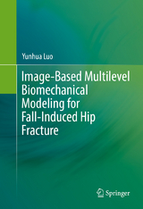 Image-Based Multilevel Biomechanical Modeling for Fall-Induced Hip Fracture -  Yunhua Luo