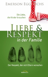 Liebe und Respekt in der Familie - Emerson Eggerichs