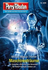 Perry Rhodan 2896: Maschinentr&auml;ume - Michael Marcus Thurner