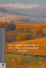 The Lysenko Controversy as a Global Phenomenon, Volume 2 - 