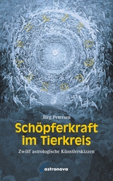 Sch&ouml;pferkraft im Tierkreis - J&ouml;rg Petersen