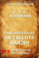 Fantasiest&uuml;cke in Callots Manier - E.T.A. Hoffmann