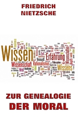 Zur Genealogie der Moral - Friedrich Nietzsche