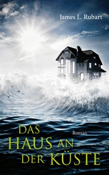 Das Haus an der Küste - James L. Rubart