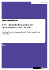 Herz- Kreislauf-Erkrankungen aus ern&auml;hrungsmedizinischer Sicht -  Sven-David M&uuml;ller