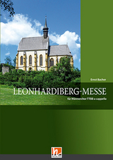 Leonhardiberg-Messe (TTBB) - Ernst Bacher