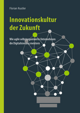 Innovationskultur der Zukunft - Florian Rustler