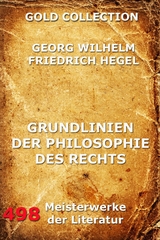 Grundlinien der Philosophie des Rechts - Georg Wilhelm Hegel