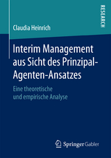 Interim Management aus Sicht des Prinzipal-Agenten-Ansatzes - Claudia Heinrich