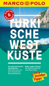 MARCO POLO Reisef&uuml;hrer T&uuml;rkische Westk&uuml;ste - Dilek Zaptcioglu-Gottschlich, J&uuml;rgen Gottschlich