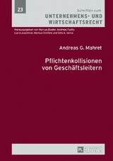 Pflichtenkollisionen von Gesch&auml;ftsleitern - Andreas G. Mahret