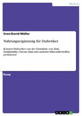 Nahrungserg&auml;nzung f&uuml;r Diabetiker - Sven-David M&uuml;ller
