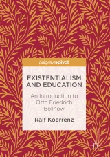Existentialism and Education - Ralf Koerrenz