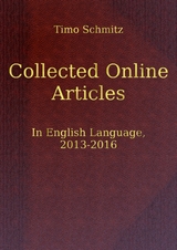 Collected Online Articles In English Language, 2013-2016 -  Timo Schmitz