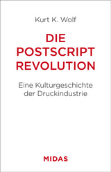 Die Postscript-Revolution - Kurt K. Wolf