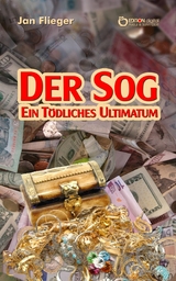 Der Sog – ein tödliches Ultimatum - Jan Flieger