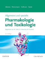 Allgemeine und spezielle Pharmakologie und Toxikologie - Aktories, Klaus; Förstermann, Ulrich; Hofmann, Franz Bernhard; Starke, Klaus; Forth, W.; Henschler, D.; Rummel, W.