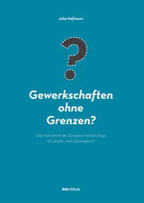 Gewerkschaften ohne Grenzen? - Julia Hofmann