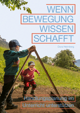 Wenn Bewegung Wissen schafft - Dora Heimberg