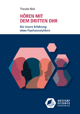 Hören mit dem dritten Ohr - Theodor Reik