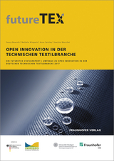 Open Innovation in der technischen Textilbranche - Georg Nawroth, Nathalie Wingartz, Anne Spitzley, Joachim Warschat