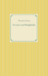 Es waren zwei K&ouml;nigskinder - Theodor Storm
