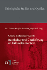 Christa Bertelsmeier-Kierst: Buchkultur und &Uuml;berlieferung im kulturellen Kontext - Christa Bertelsmeier-Kierst