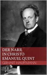 Der Narr in Christo Emanuel Quint - Gerhart Hauptmann