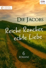 Die Jacobs - Reiche Rancher, echte Liebe - 6 Romane - Barbara Dunlop