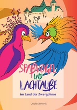 Spa&szlig;vogel und Lachtaube im Land der Zwergolinos - Ursula Sabrowski