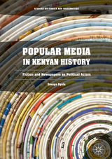 Popular Media in Kenyan History - George Ogola