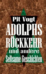 Adolphs R&uuml;ckkehr - Pit Vogt