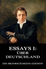 Essays I: &Uuml;ber Deutschland - Heinrich Heine